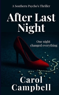After Last Night by Campbell, Carol A.