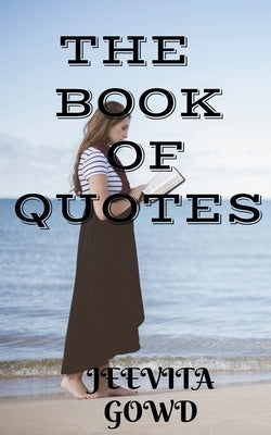 The Book of Quotes by Gowd, Jeevita