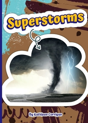 Superstorms by Corrigan, Kathleen
