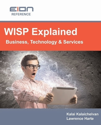 WISP Explained: Business, Services, Systems and Operation by Harte, Lawrence