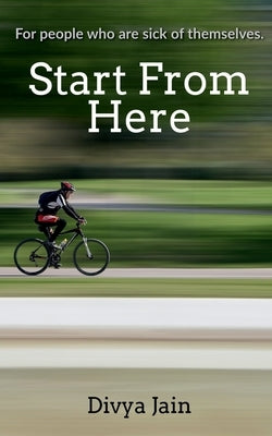 Start from Here by Divya Jain
