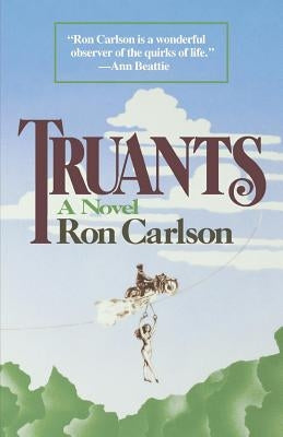 Truants by Carlson, Ron