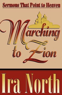 Marching To Zion by North, Ira