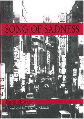 Song of Sadness: Volume 47 by Endô, Shûsaku