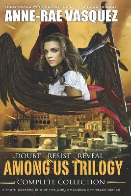 Among Us Trilogy - Complete Collection: Books 1 to 3 by Vasquez, Anne-Rae