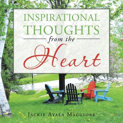 Inspirational Thoughts from the Heart by Maggiore, Jackie Ayala