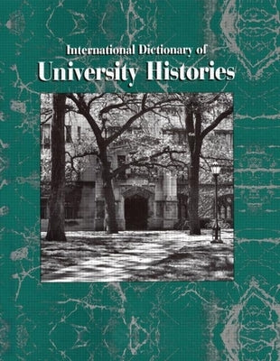 International Dictionary of University Histories by Devine, Mary Elizabeth