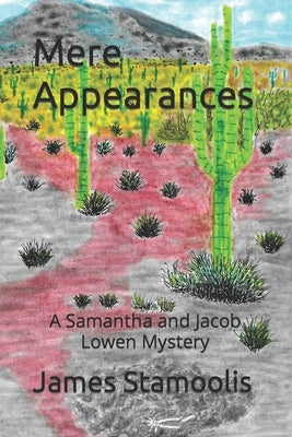 Mere Appearances: A Samantha and Jacob Lowen Mystery by Stamoolis, James J.