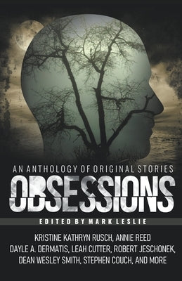 Obsessions: An Anthology of Original Fiction by Leslie, Mark