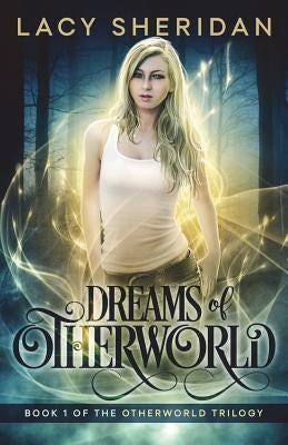 Dreams of Otherworld by Sheridan, Lacy