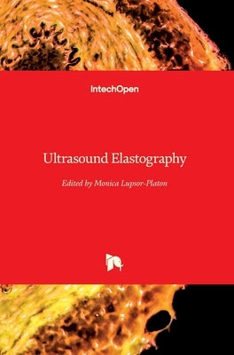 Ultrasound Elastography by Lupsor-Platon, Monica