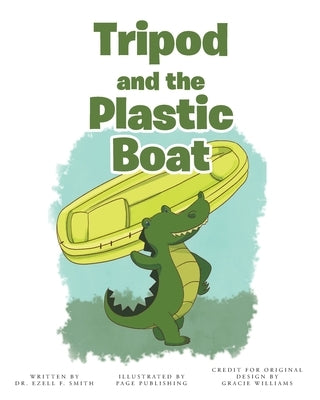 Tripod and the Plastic Boat by Smith, Ezell F.