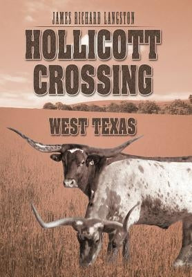 Hollicott Crossing: West Texas by Langston, James Richard