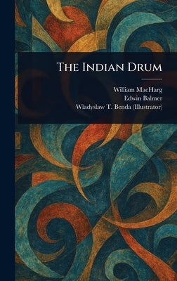 The Indian Drum by Macharg, William