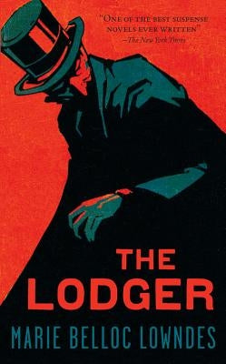 The Lodger by Belloc-Lowndes, Marie