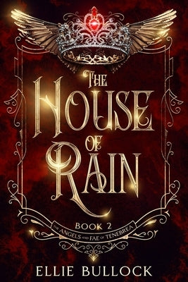 The House of Rain by Bullock, Ellie