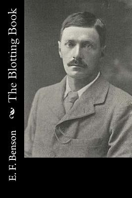 The Blotting Book by E. F. Benson
