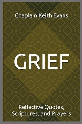 Grief by Evans, Chaplain Keith