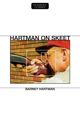 Hartman on Skeet by Hartman, Barney