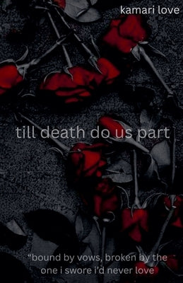till death do us part by Love, Kamari