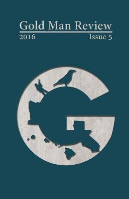 Gold Man Review Issue 5 by Cuthbertson, Heather