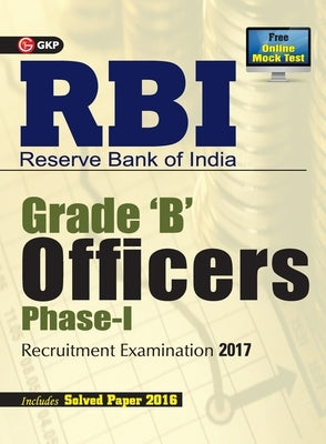 RBI Reserve Bank of India GRADE (B) Officers Phase-I Recruitment Examination 2017 by Unknown