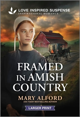 Framed in Amish Country by Alford, Mary
