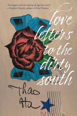 Love Letters to the Dirty South by Ha, Thao