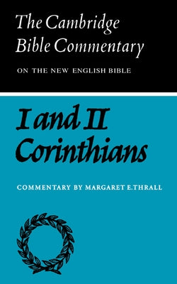 First and Second Letters of Paul to the Corinthians by Thrall, Margaret E.