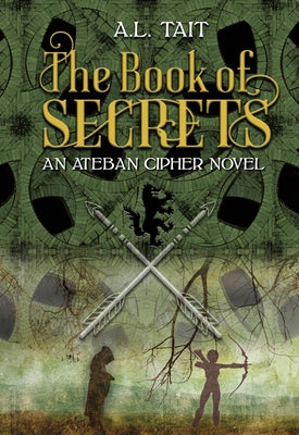 The Book of Secrets: Volume 1 by Tait, A. L.