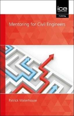 Mentoring for Civil Engineers by Waterhouse, Patrick