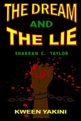 The Dream And The Lie by Taylor, Sharran C.