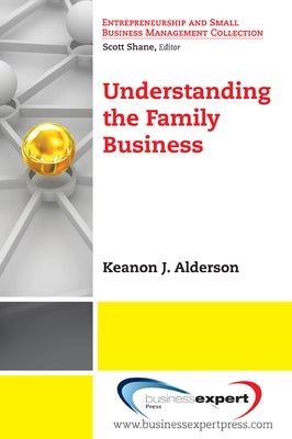 Understanding The Family Business by Alderson, Keanon J.