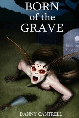 Born of the Grave by Brown, Shaun