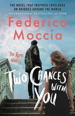 Two Chances with You by Moccia, Federico