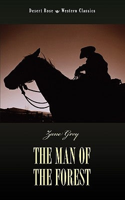 The Man of the Forest by Grey, Zane