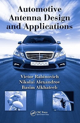 Automotive Antenna Design and Applications by Rabinovich, Victor
