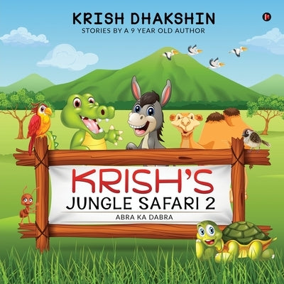Krish's Jungle Safari 2: Abra ka Dabra by Krish Dhakshin