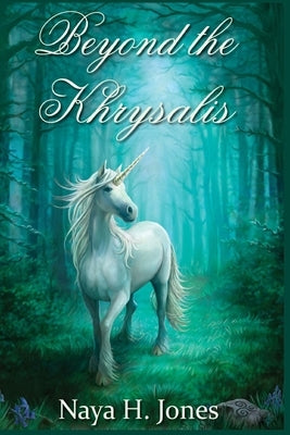 Beyond the Khrysalis by Jones, Naya H.