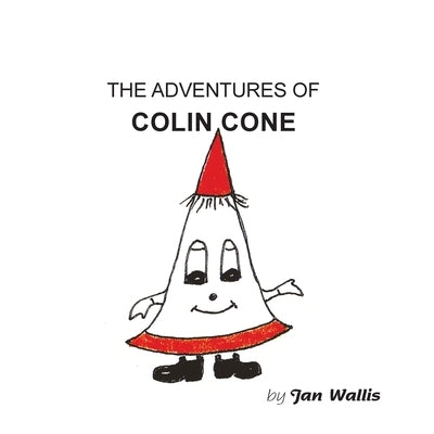 The Adventures of Colin Cone by Wallis, Jan