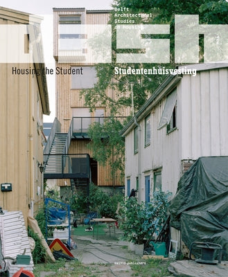 Dash 10: Housing the Student by Van Gameren, Dick