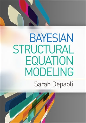 Bayesian Structural Equation Modeling by Depaoli, Sarah