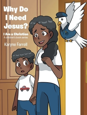 Why Do I Need Jesus? by Farrell, Karyne