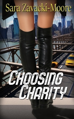 Choosing Charity by Zavacki-Moore, Sara