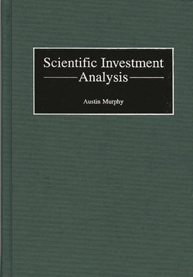 Scientific Investment Analysis by Murphy, Austin