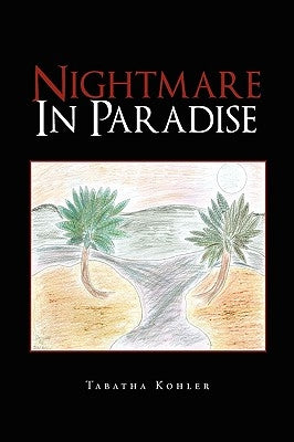 Nightmare in Paradise by Kohler, Tabatha