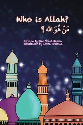 Who is Allah by Hamid, Bint Abdul
