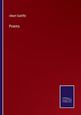 Poems by Sutliffe, Albert