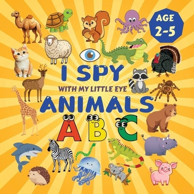 I Spy Animals!: A Fun Search & Find Activity Book for Toddlers and Kids 2-5 Years Old by Robins, Sylvia