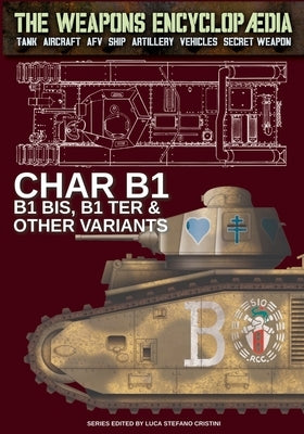 Char B1, B1 bis, B1 Ter & other variants by Cristini, Luca Stefano
